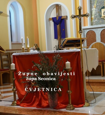 Read more: ŽUPNE OBAVIJESTI  - Cvjetnica -C