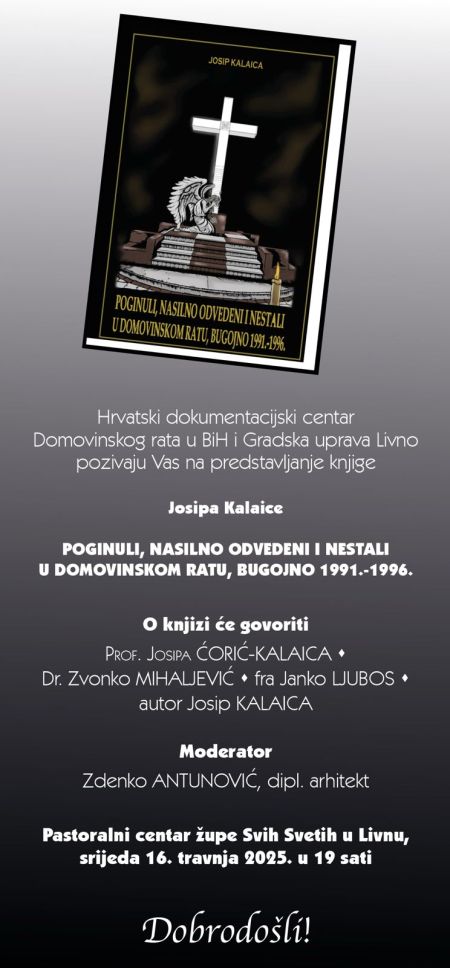 Read more: Livno, najava promocije knjige Josipa Kalajice „“ Poginuli, nestali odvedeni i nestali u...
